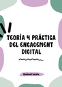 TEORÍA Y PRÁCTICA DEL ENGAGEMENT DIGITAL