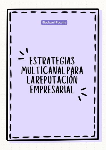 ESTRATEGIAS MULTICANAL PARA LA REPUTACIÓN EMPRESARIAL