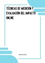 TÉCNICAS DE MEDICIÓN Y EVALUACIÓN DEL IMPACTO ONLINE