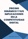 PRICING DINÁMICO Y SUS IMPLICACIONES EN LA COMPETITIVIDAD DIGITAL