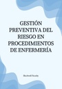 GESTIÓN PREVENTIVA DEL RIESGO EN PROCEDIMIENTOS DE ENFERMERÍA