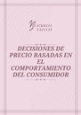 DECISIONES DE PRECIO BASADAS EN EL COMPORTAMIENTO DEL CONSUMIDOR