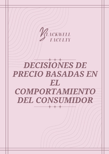 DECISIONES DE PRECIO BASADAS EN EL COMPORTAMIENTO DEL CONSUMIDOR