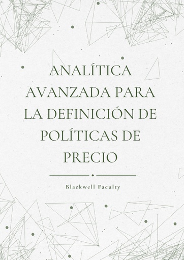 ANALÍTICA AVANZADA PARA LA DEFINICIÓN DE POLÍTICAS DE PRECIO