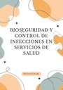 BIOSEGURIDAD Y CONTROL DE INFECCIONES EN SERVICIOS DE SALUD
