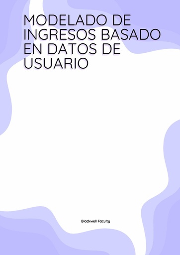 MODELADO DE INGRESOS BASADO EN DATOS DE USUARIO