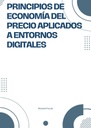 PRINCIPIOS DE ECONOMÍA DEL PRECIO APLICADOS A ENTORNOS DIGITALES