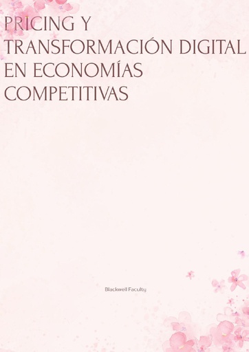PRICING Y TRANSFORMACIÓN DIGITAL EN ECONOMÍAS COMPETITIVAS