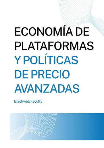 ECONOMÍA DE PLATAFORMAS Y POLÍTICAS DE PRECIO AVANZADAS