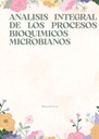 ANALISIS INTEGRAL DE LOS PROCESOS BIOQUIMICOS MICROBIANOS