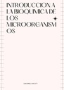 INTRODUCCION A LA BIOQUIMICA DE LOS MICROORGANISMOS