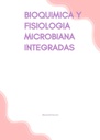 BIOQUIMICA Y FISIOLOGIA MICROBIANA INTEGRADAS