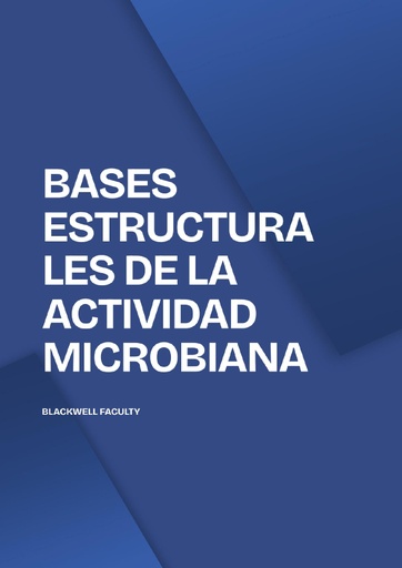 BASES ESTRUCTURALES DE LA ACTIVIDAD MICROBIANA