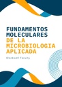 FUNDAMENTOS MOLECULARES DE LA MICROBIOLOGIA APLICADA