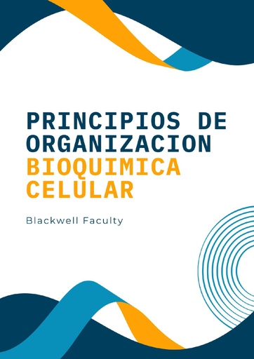 PRINCIPIOS DE ORGANIZACION BIOQUIMICA CELULAR