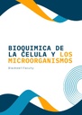 BIOQUIMICA DE LA CELULA Y LOS MICROORGANISMOS