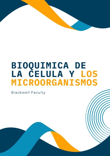 BIOQUIMICA DE LA CELULA Y LOS MICROORGANISMOS
