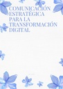 COMUNICACIÓN ESTRATÉGICA PARA LA TRANSFORMACIÓN DIGITAL