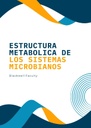 ESTRUCTURA METABOLICA DE LOS SISTEMAS MICROBIANOS