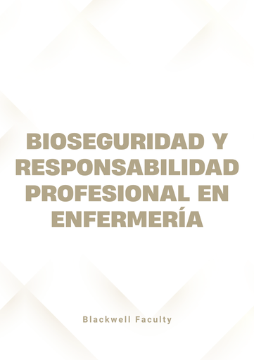 BIOSEGURIDAD Y RESPONSABILIDAD PROFESIONAL EN ENFERMERÍA