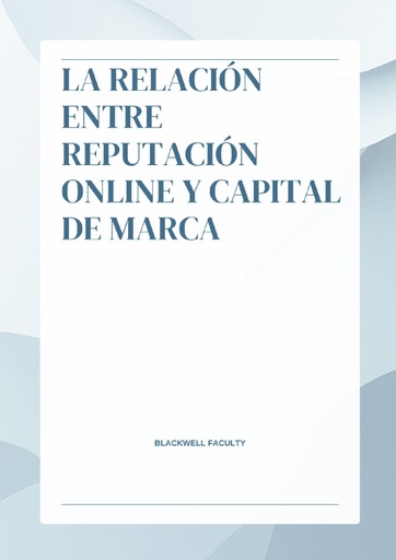 LA RELACIÓN ENTRE REPUTACIÓN ONLINE Y CAPITAL DE MARCA