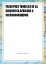 PRINCIPIOS TEORICOS DE LA BIOQUIMICA APLICADA A MICROORGANISMOS