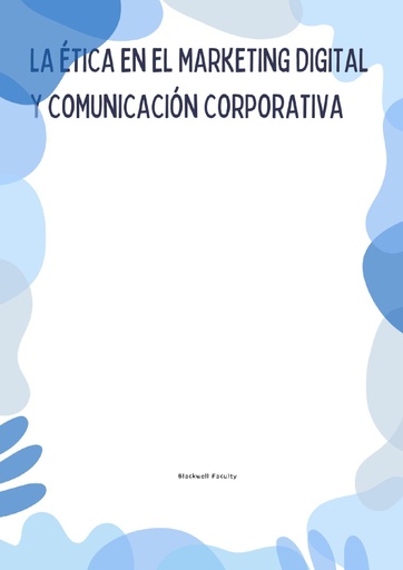 LA ÉTICA EN EL MARKETING DIGITAL Y COMUNICACIÓN CORPORATIVA