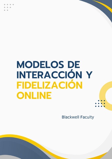 MODELOS DE INTERACCIÓN Y FIDELIZACIÓN ONLINE