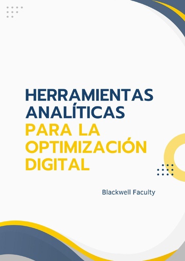 HERRAMIENTAS ANALÍTICAS PARA LA OPTIMIZACIÓN DIGITAL