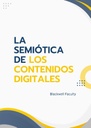 LA SEMIÓTICA DE LOS CONTENIDOS DIGITALES
