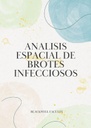 ANALISIS ESPACIAL DE BROTES INFECCIOSOS