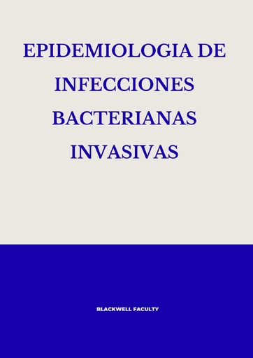 EPIDEMIOLOGIA DE INFECCIONES BACTERIANAS INVASIVAS