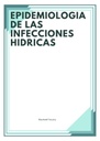 EPIDEMIOLOGIA DE LAS INFECCIONES HIDRICAS