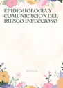EPIDEMIOLOGIA Y COMUNICACION DEL RIESGO INFECCIOSO