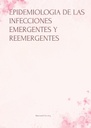 EPIDEMIOLOGIA DE LAS INFECCIONES EMERGENTES Y REEMERGENTES
