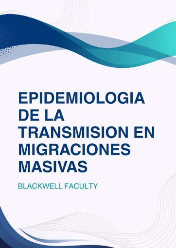 EPIDEMIOLOGIA DE LA TRANSMISION EN MIGRACIONES MASIVAS