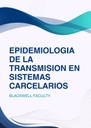 EPIDEMIOLOGIA DE LA TRANSMISION EN SISTEMAS CARCELARIOS