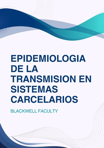 EPIDEMIOLOGIA DE LA TRANSMISION EN SISTEMAS CARCELARIOS