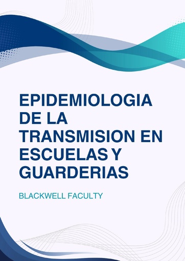 EPIDEMIOLOGIA DE LA TRANSMISION EN ESCUELAS Y GUARDERIAS