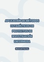 APLICACIÓN DE MÉTODOS ESTADÍSTICOS EN PROYECTOS DE INVESTIGACIÓN ENFERMERA