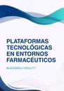 PLATAFORMAS TECNOLÓGICAS EN ENTORNOS FARMACÉUTICOS