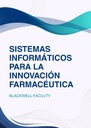 SISTEMAS INFORMÁTICOS PARA LA INNOVACIÓN FARMACÉUTICA
