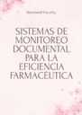 SISTEMAS DE MONITOREO DOCUMENTAL PARA LA EFICIENCIA FARMACÉUTICA