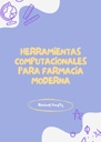 HERRAMIENTAS COMPUTACIONALES PARA FARMACIA MODERNA