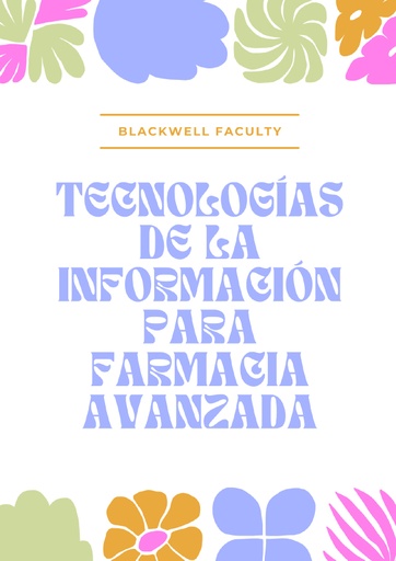 TECNOLOGÍAS DE LA INFORMACIÓN PARA FARMACIA AVANZADA