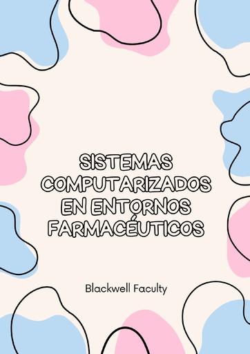 SISTEMAS COMPUTARIZADOS EN ENTORNOS FARMACÉUTICOS