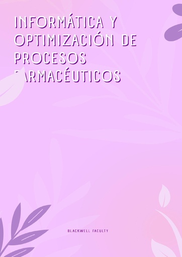 INFORMÁTICA Y OPTIMIZACIÓN DE PROCESOS FARMACÉUTICOS