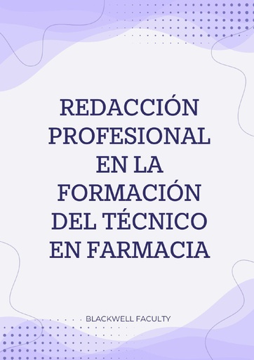 REDACCIÓN PROFESIONAL EN LA FORMACIÓN DEL TÉCNICO EN FARMACIA