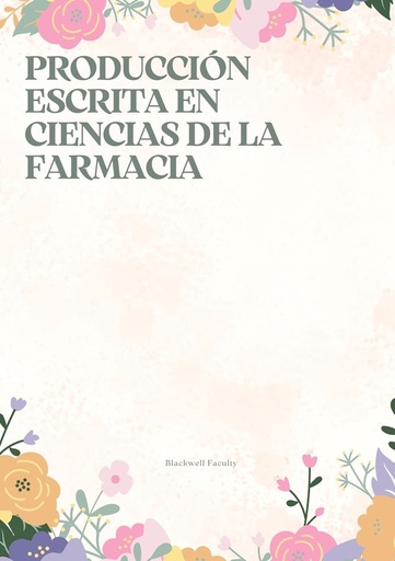 PRODUCCIÓN ESCRITA EN CIENCIAS DE LA FARMACIA