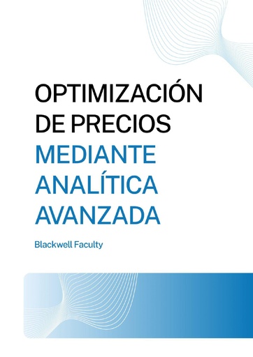 OPTIMIZACIÓN DE PRECIOS MEDIANTE ANALÍTICA AVANZADA